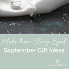 September Birthday Gift Ideas to Make them Starry Eyed - Lulu + Belle ® Jewellery