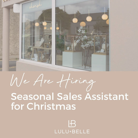 We Are Hiring - Seasonal Sales Assistant